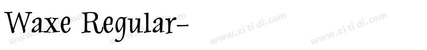 Waxe Regular字体转换